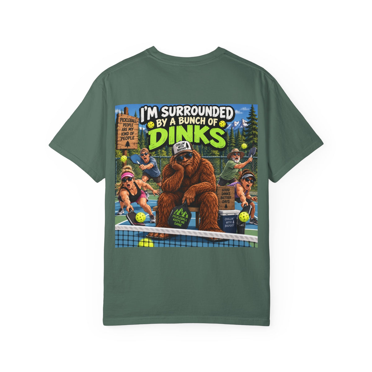 Back Print - I'm Surrounded By A Bunch Of Dinks T-shirt | Bigfoot Tennis Camp Design