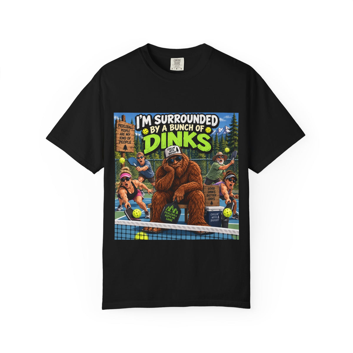 I'm Surrounded By A Bunch Of Dinks T-shirt | Bigfoot Tennis Camp Design