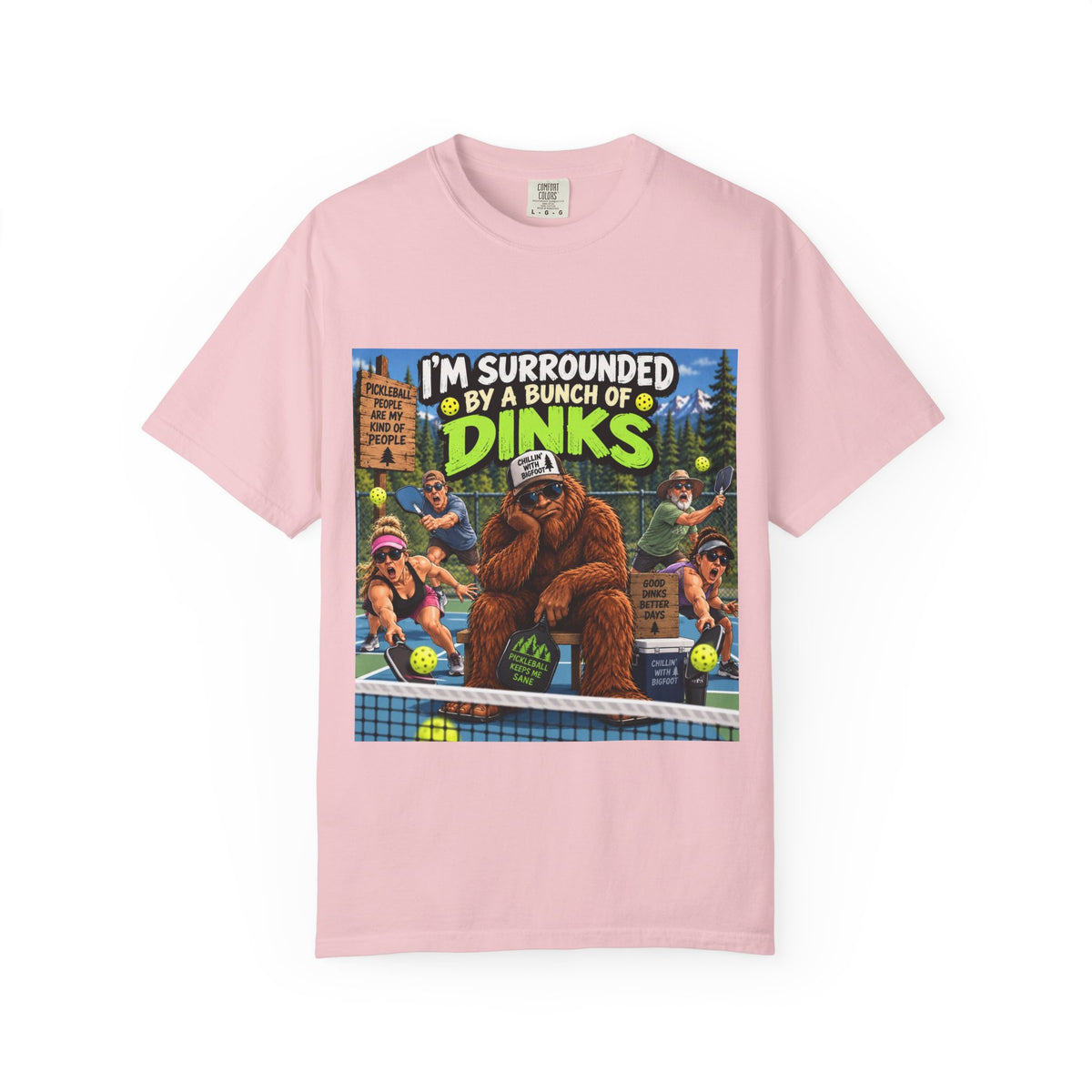 I'm Surrounded By A Bunch Of Dinks T-shirt | Bigfoot Tennis Camp Design