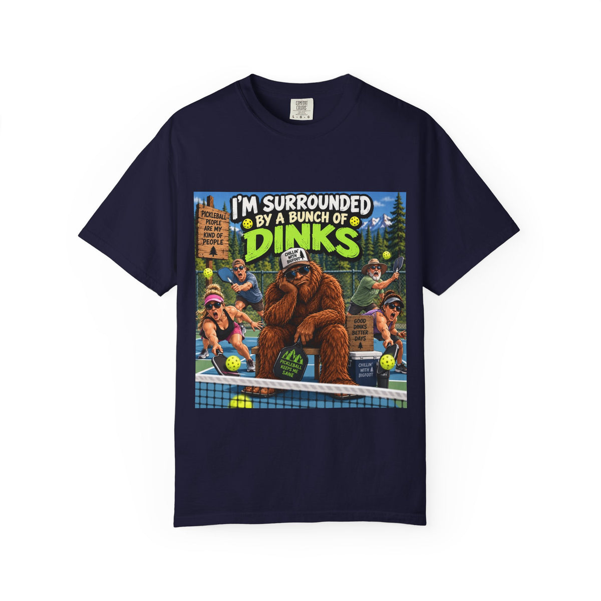 I'm Surrounded By A Bunch Of Dinks T-shirt | Bigfoot Tennis Camp Design