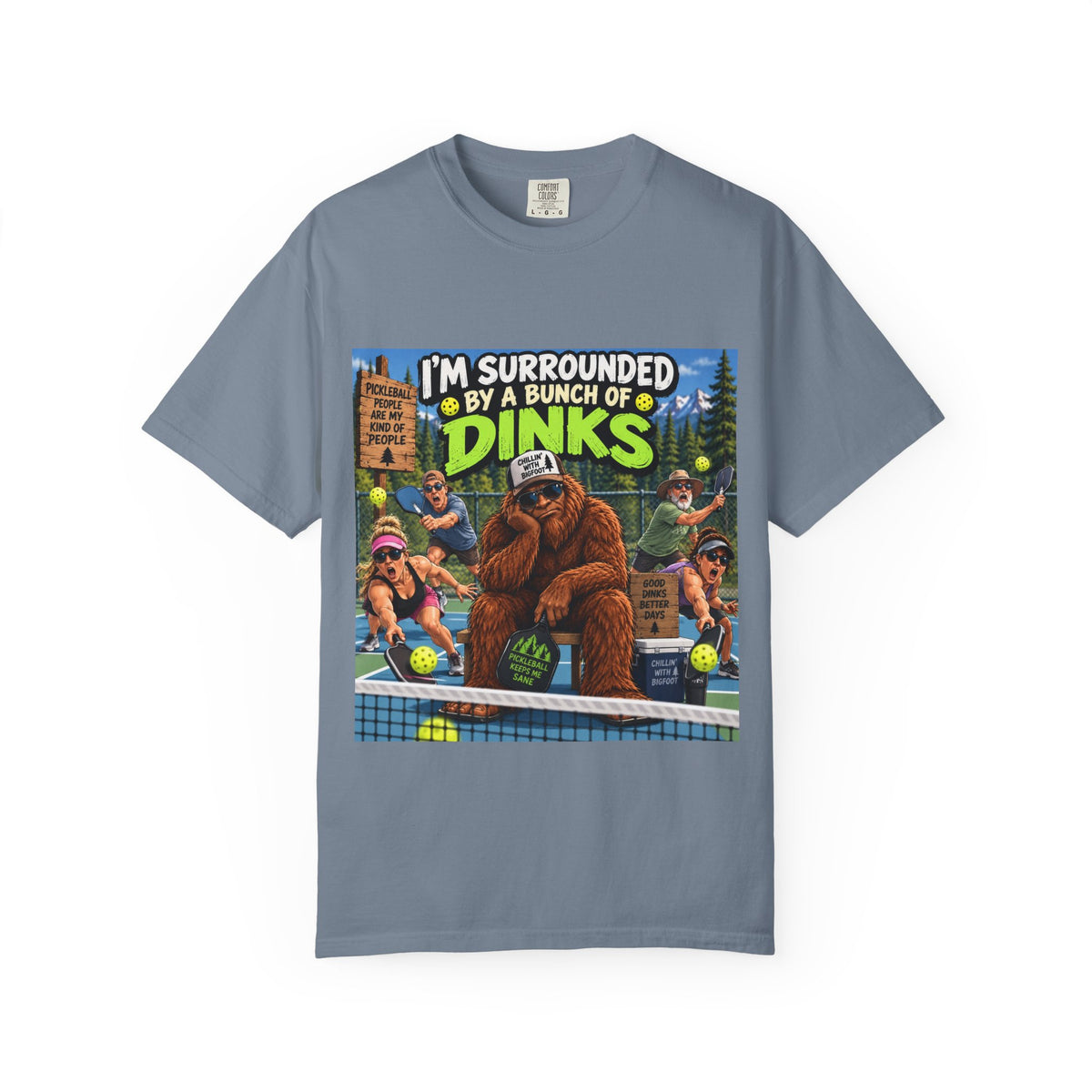 I'm Surrounded By A Bunch Of Dinks T-shirt | Bigfoot Tennis Camp Design