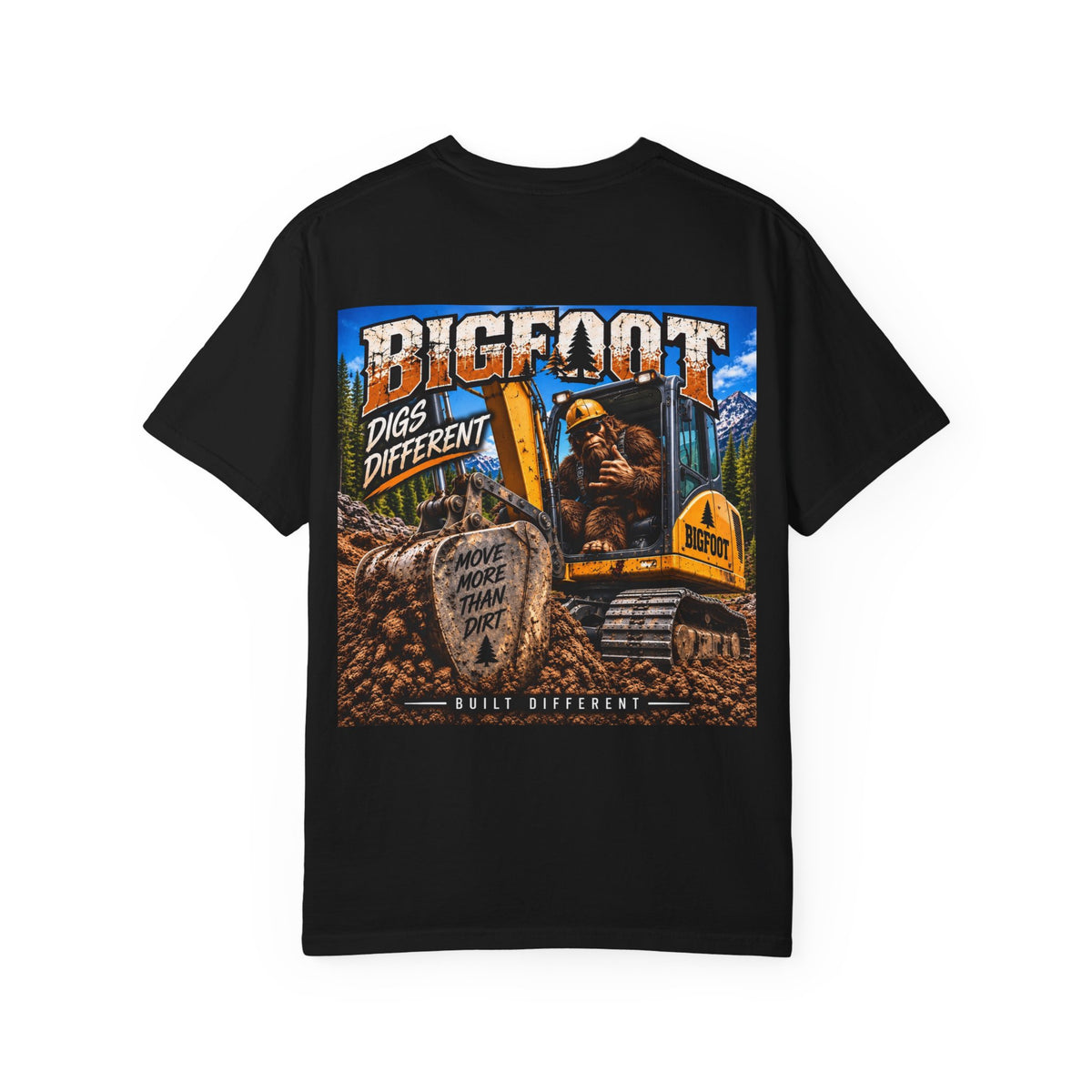 Back Print -Bigfoot Digs Different excavator shirt | T-Shirt