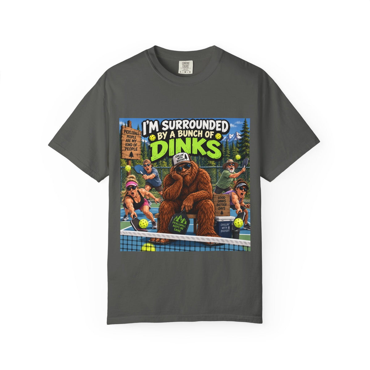 I'm Surrounded By A Bunch Of Dinks T-shirt | Bigfoot Tennis Camp Design