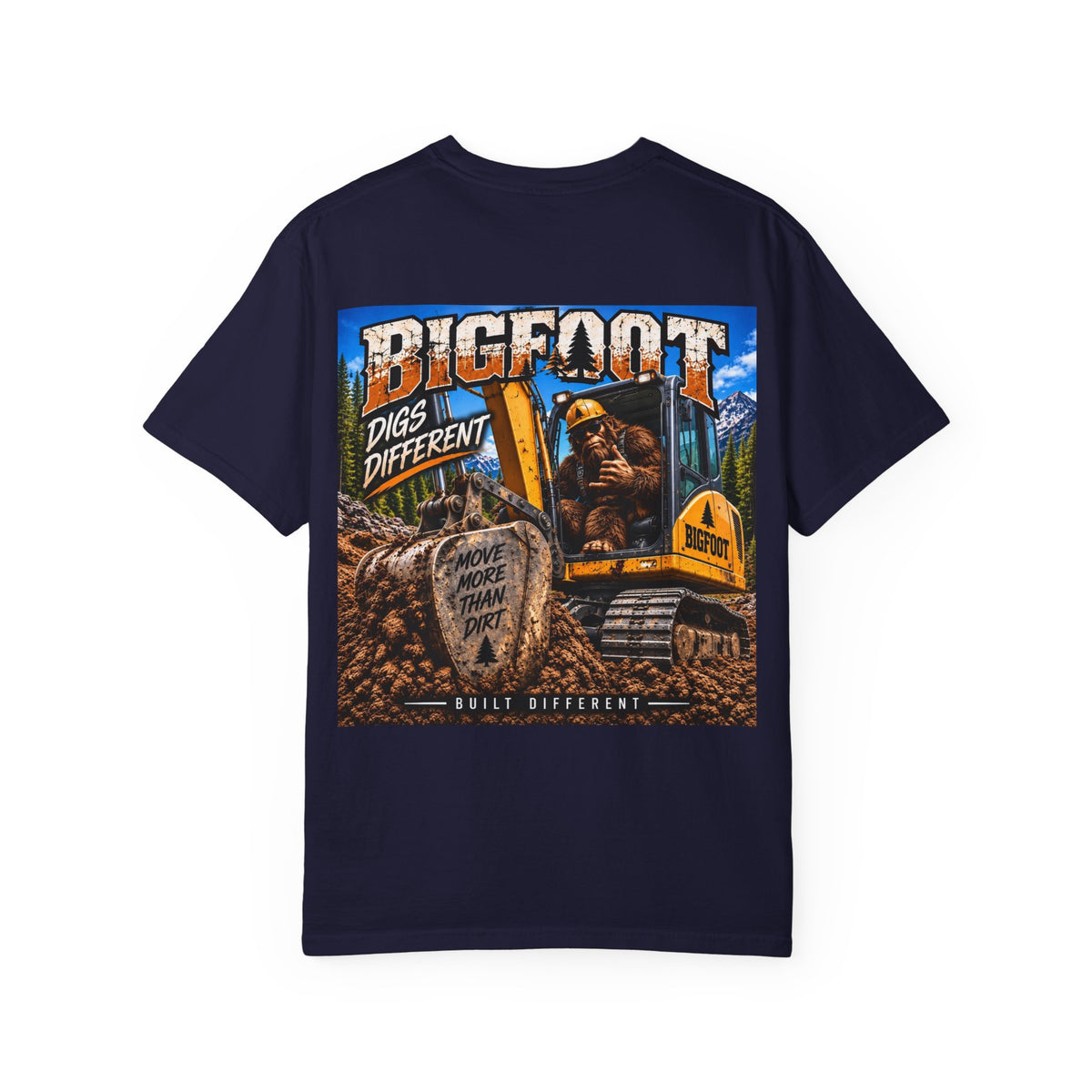 Back Print -Bigfoot Digs Different excavator shirt | T-Shirt