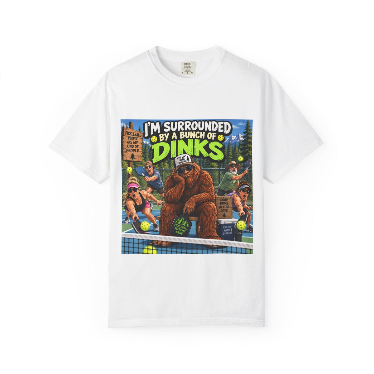 I'm Surrounded By A Bunch Of Dinks T-shirt | Bigfoot Tennis Camp Design