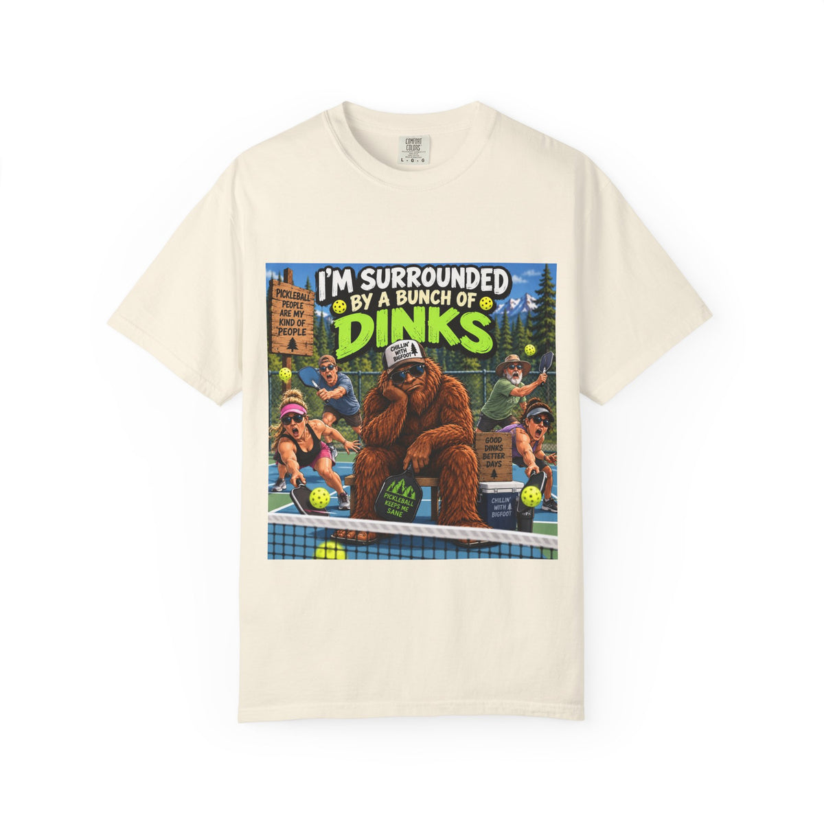 I'm Surrounded By A Bunch Of Dinks T-shirt | Bigfoot Tennis Camp Design