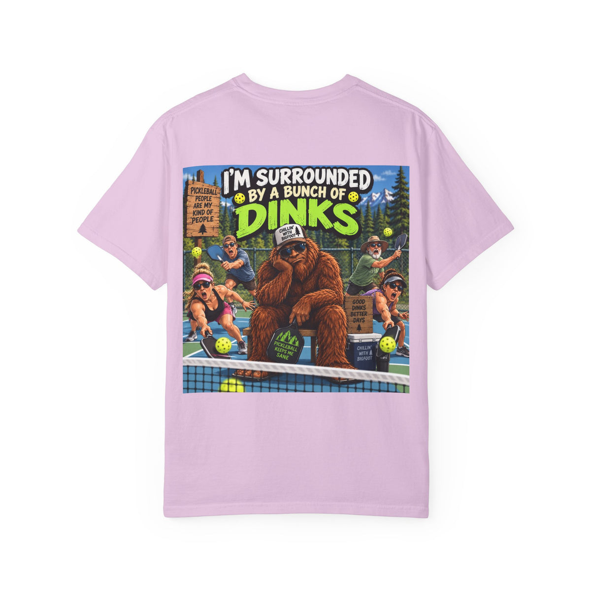 Back Print - I'm Surrounded By A Bunch Of Dinks T-shirt | Bigfoot Tennis Camp Design